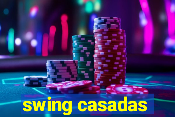 swing casadas